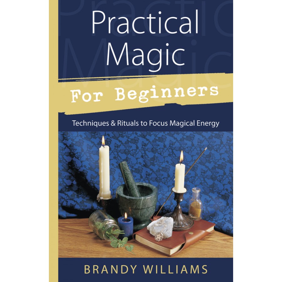 Practical Magic For Beginners