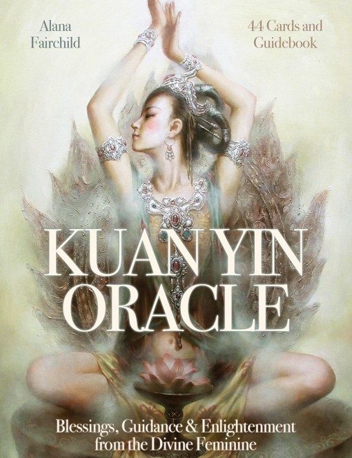Kuan Yin Oracle - Alana Fairchild
