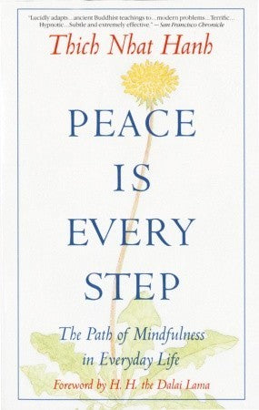Peace is Every Step - Thich Nhat Hanh