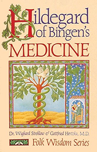 HILDEGARD OF BINGEN’S MEDICINE
