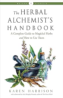 The Herbal Alchemist's Handbook - Karen Harrison