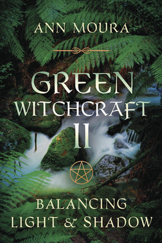 Green Witchcraft 2- Balancing light & shadow