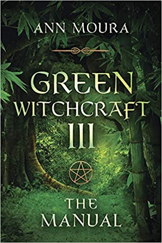 Green Witchcraft 3- The Manual