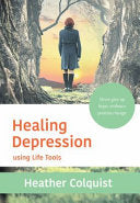 Healing Depression using life tools- Heather Colquist